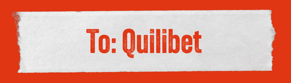Letters to Quilibet